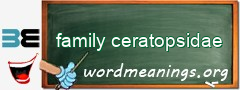 WordMeaning blackboard for family ceratopsidae